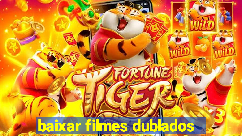 baixar filmes dublados